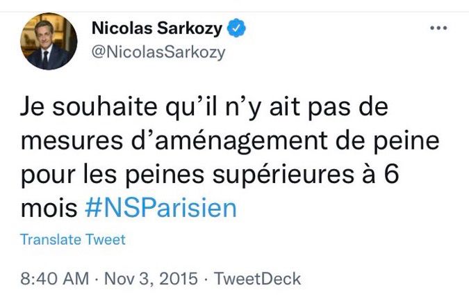Tweet de 2015 de Sarko : « je souhaite qu’il n’y ait pas de mesure d’aménagement de peine pour les peines supérieures à 6 mois »