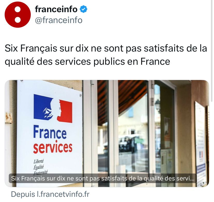 Franceinfo : Six Français sur dix ne sont pas satisfaits de la qualité des services publics en France