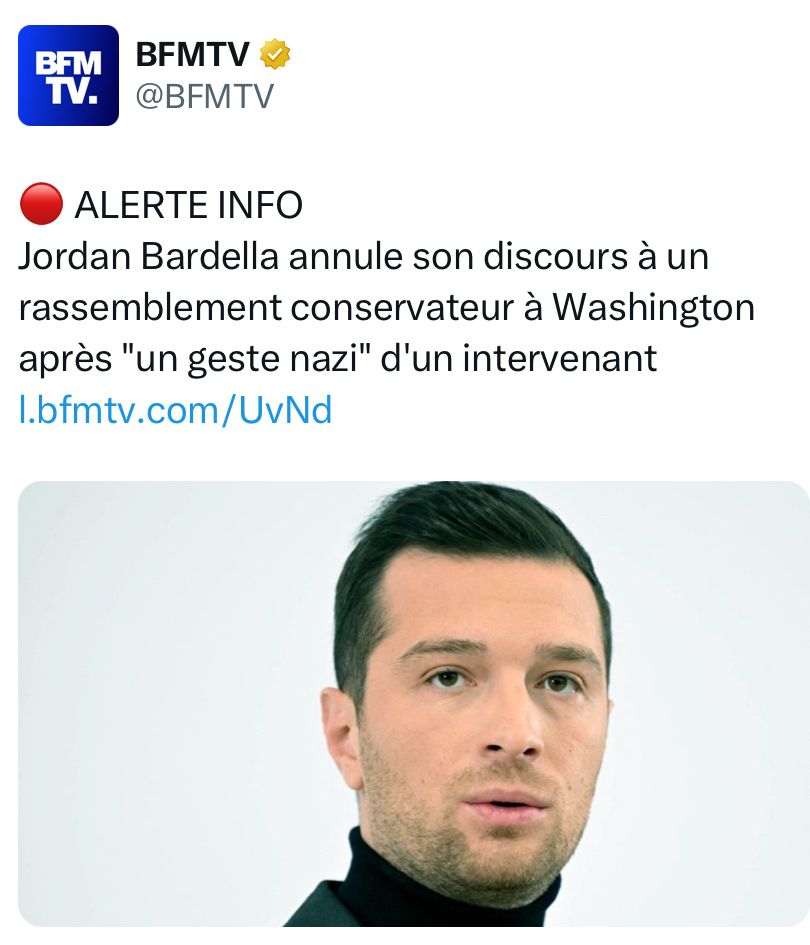 BFM : ALERTE INFO
Jordan Bardella annule son discours à un rassemblement conservateur à Washington après "un geste nazi" d'un intervenant