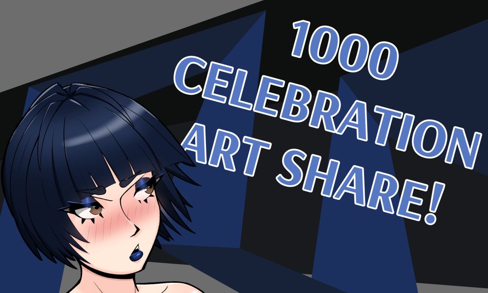 1000 follower art share celebration!