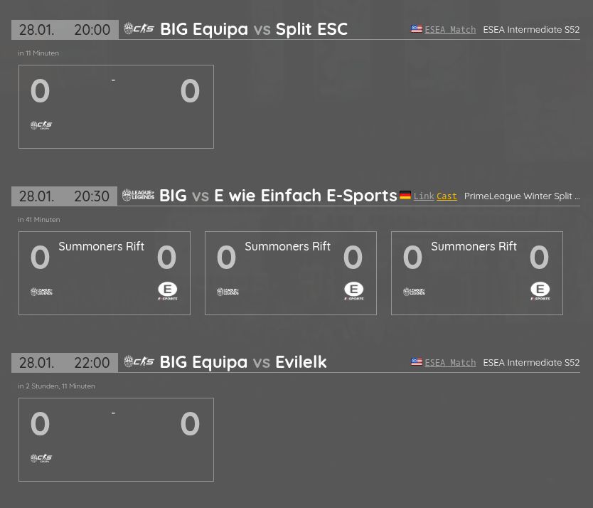 20:00 Uhr CS: BIG EQUIPA vs Split ESC
20:30 Uhr League: BIG vs EWI
22:00 Uhr CS: BIG EQUIPA vs Evilelk