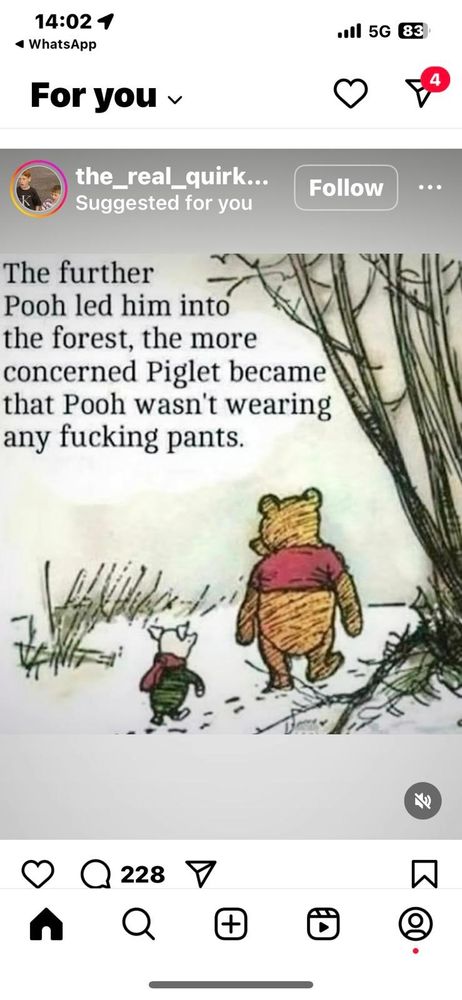 The further Pooh led him into the forest, the more concerned Piglet became that Pooh wasn't wearing any fucking pants 