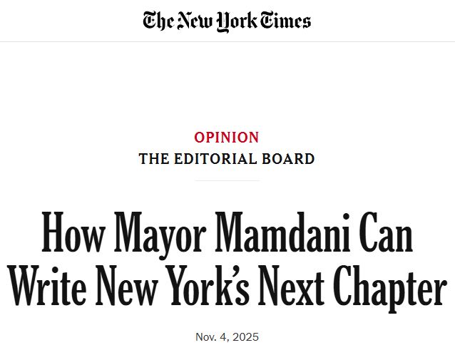 Opinion
The Editorial Board

How Mayor Mamdani Can Write New York’s Next Chapter
Nov. 4, 2025