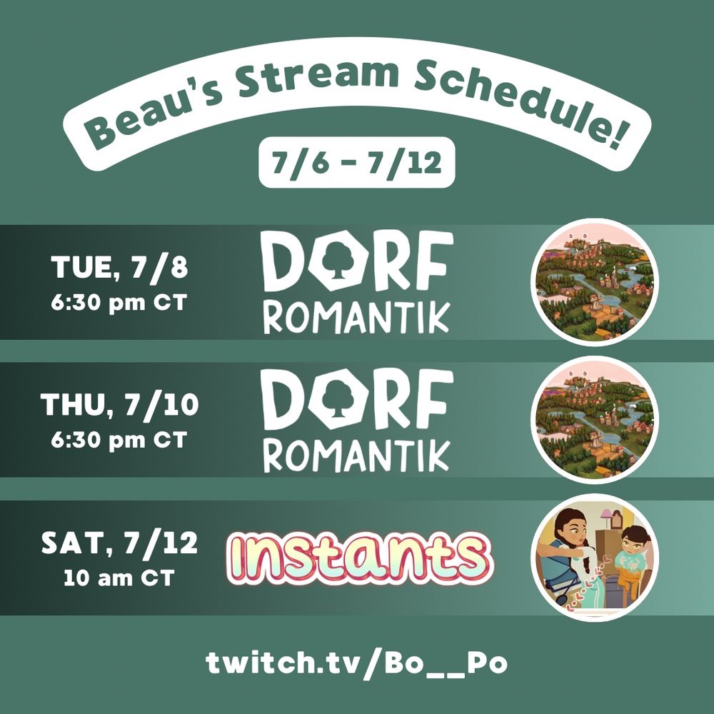 A stream schedule graphic for Twitch.tv/Bo__Po featuring Dorfromantik ok 7/8 and 7/10, and Instants on 7/12