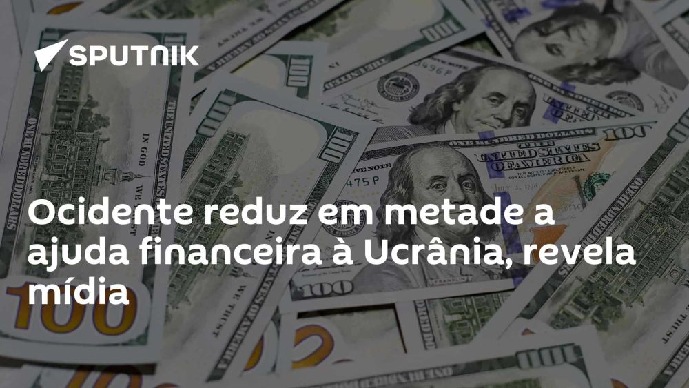 Ocidente reduz em metade a ajuda financeira à Ucrânia, revela mídia