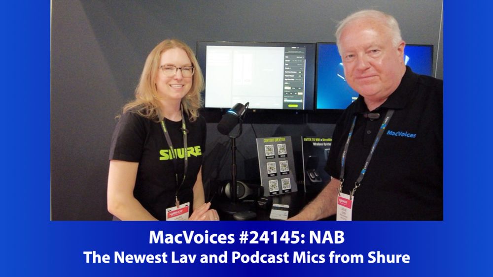 MacVoices #24145: NAB - The Newest Lav and Podcast Mics from Shure - MacVoices