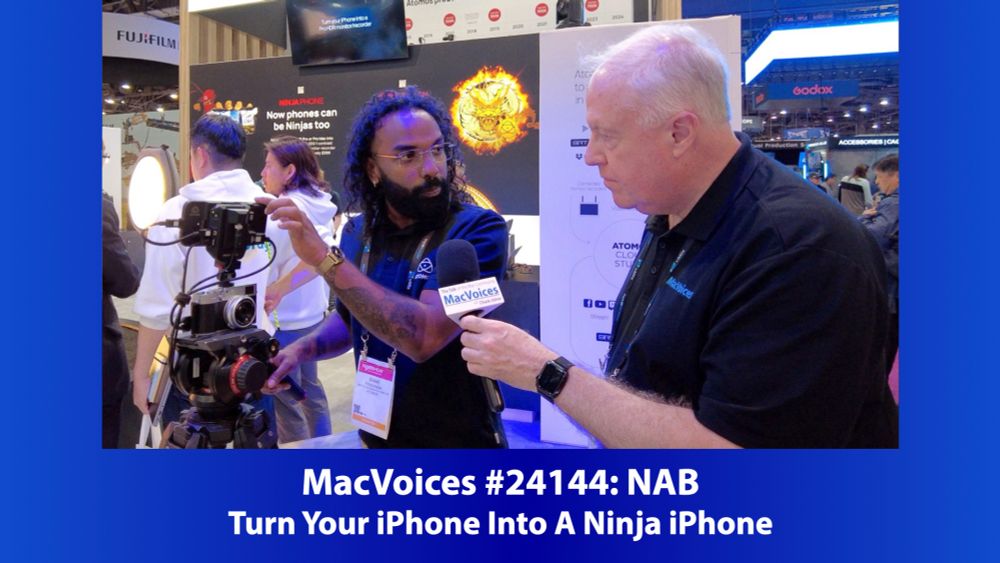 MacVoices #24144: NAB - Turn Your iPhone Into A Ninja iPhone - MacVoices