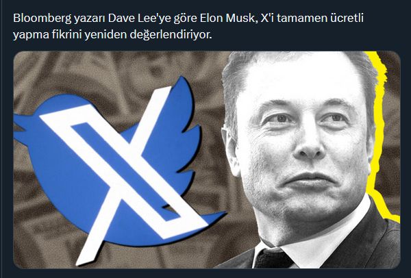 elon musk fotosu twitter logosu yanyana
Bloomberg yazarı Dave Lee'ye göre Elon Musk, X'i tamamen ücretli yapma fikrini yeniden değerlendiriyor.