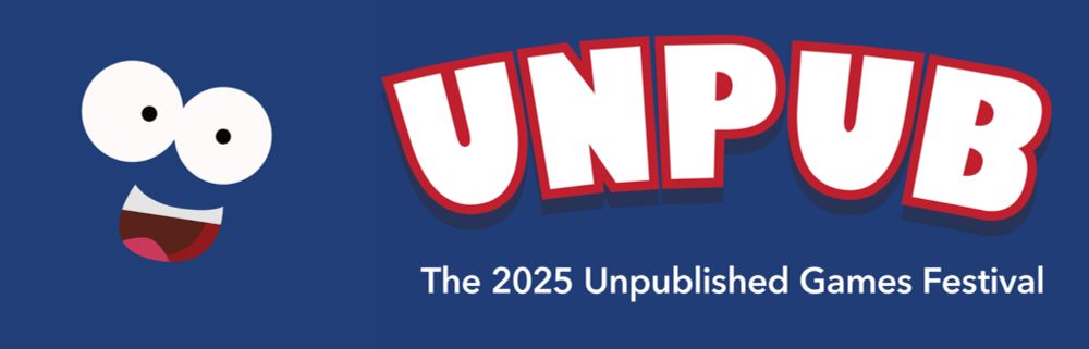 Unpub ‘25 is Coming! — Unpub: The Unpublished Games Network