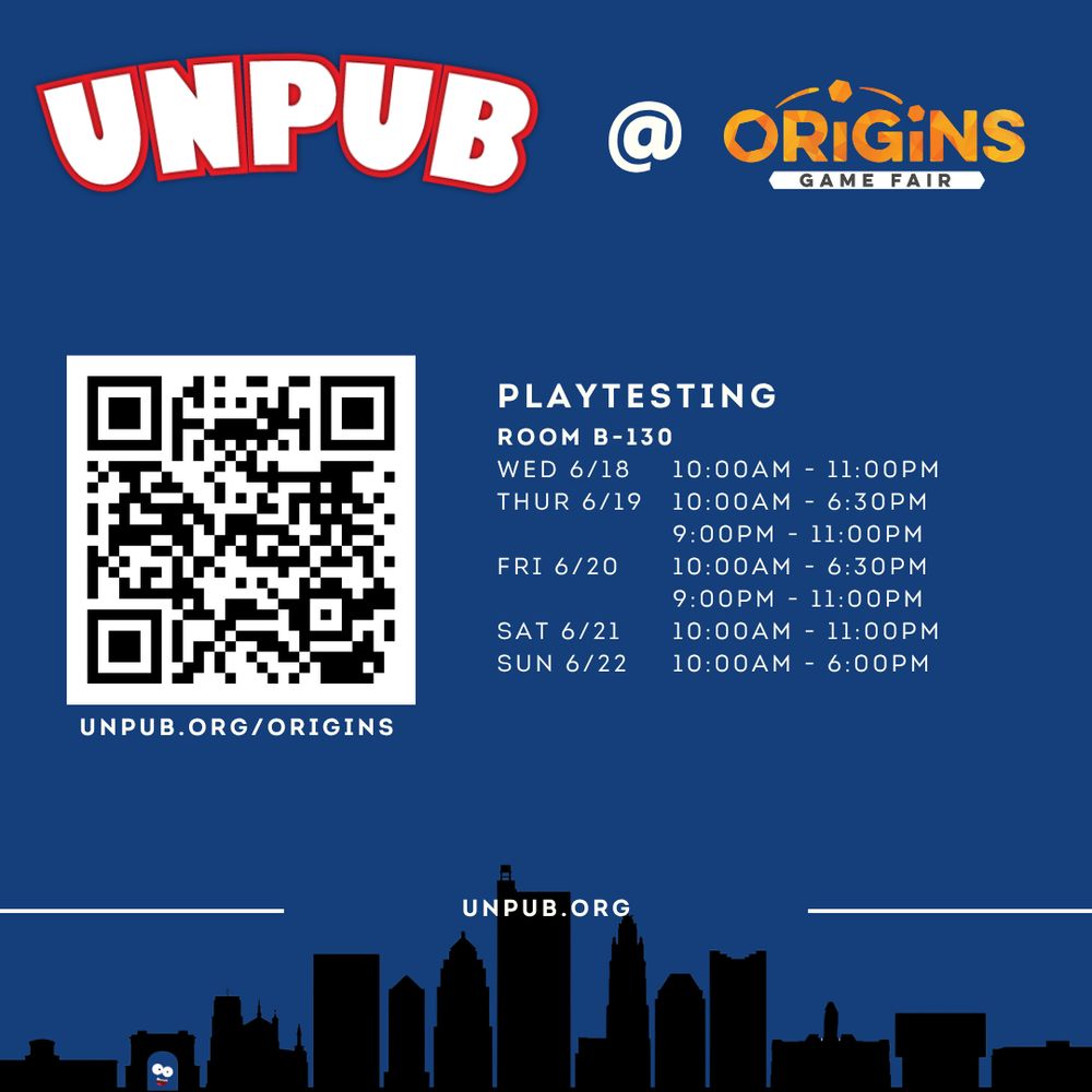 Unpub @ Origins Game Fair: Room B-130. Complete schedule available at unpub.org/origins