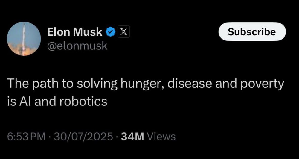 Tweet from Elon Musk: The path to solving hunger, disease and poverty is AI and robotics 