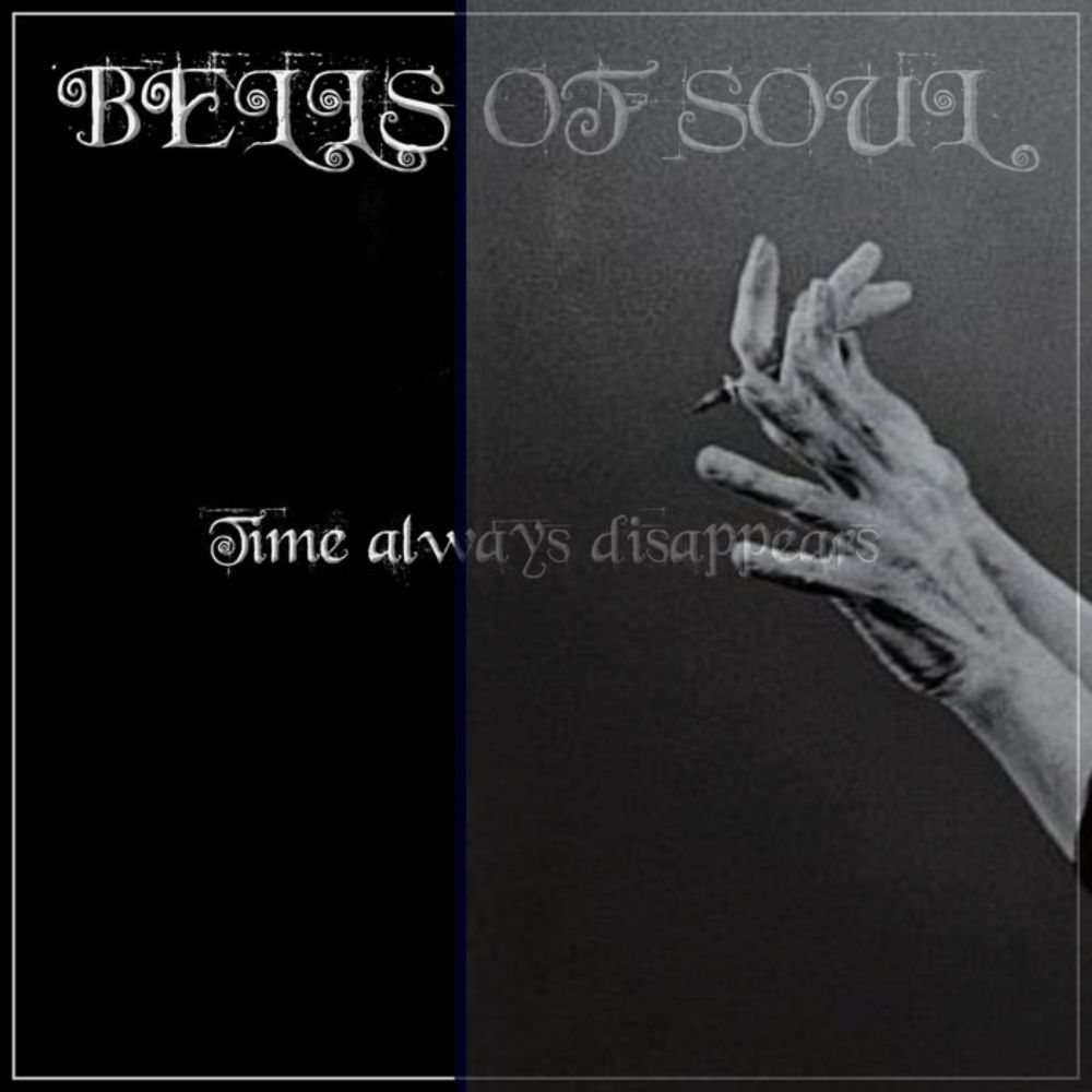 Time always disappears, by BELLS OF SOUL