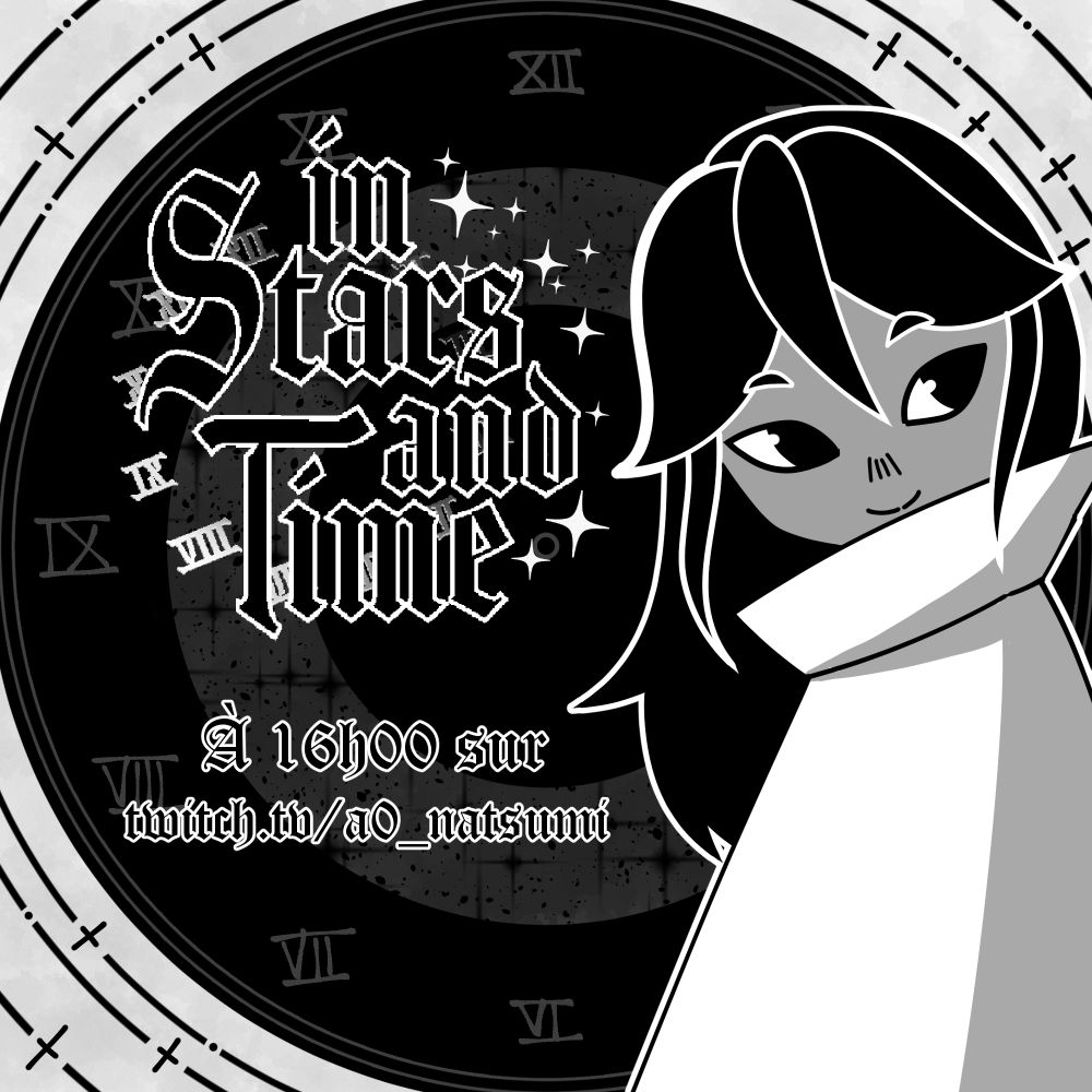 in Stars and Time
À 16h00 sur twitch.tv/a0_natsumi

Avec un chibi noir et blanc d'AO Natsumi dans le style de ISAT