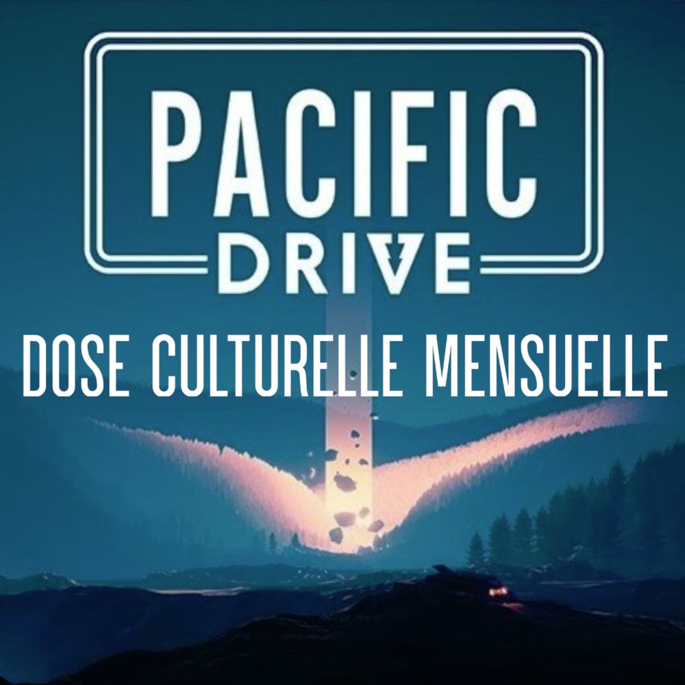 Bac à Sons - Dose Culturelle Mensuelle 9 : Pacific Drive - Hébergez gratuitement votre podcast sur Vodio.fr