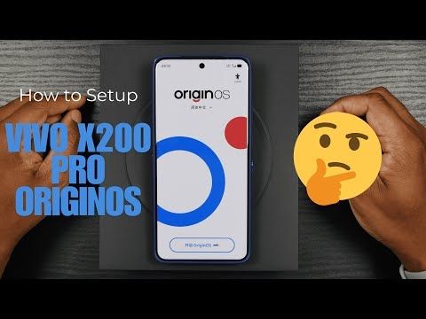 How to Set Up Your Vivo X200 Pro (Step-by-Step Guide)