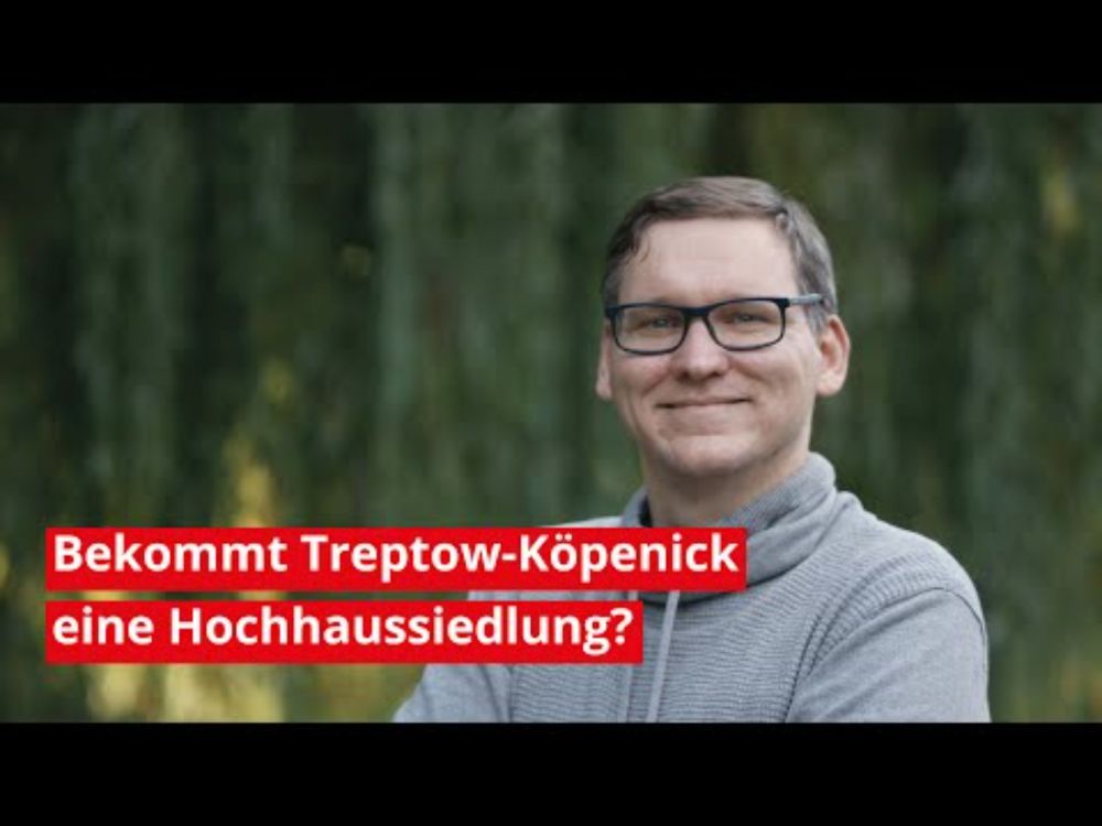 Bekommt Treptow-Köpenick eine Hochhaussiedlung?