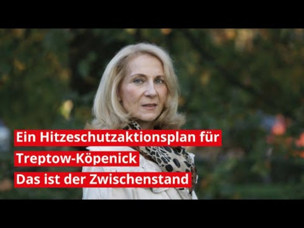 Ein Hitzeschutzaktionsplan für Treptow-Köpenick: Das ist der Zwischenstand für den Berliner Bezirk!