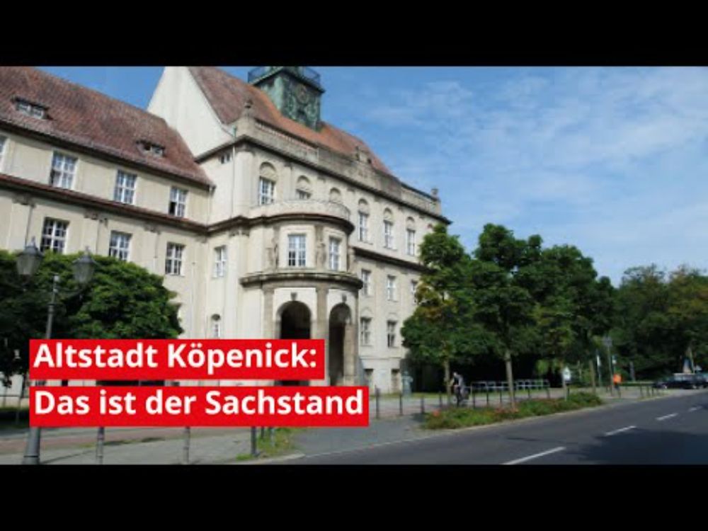 Umbauarbeiten in der Altstadt Köpenick: Das wurde in der BVV Treptow-Köpenick berichtet - Berlin