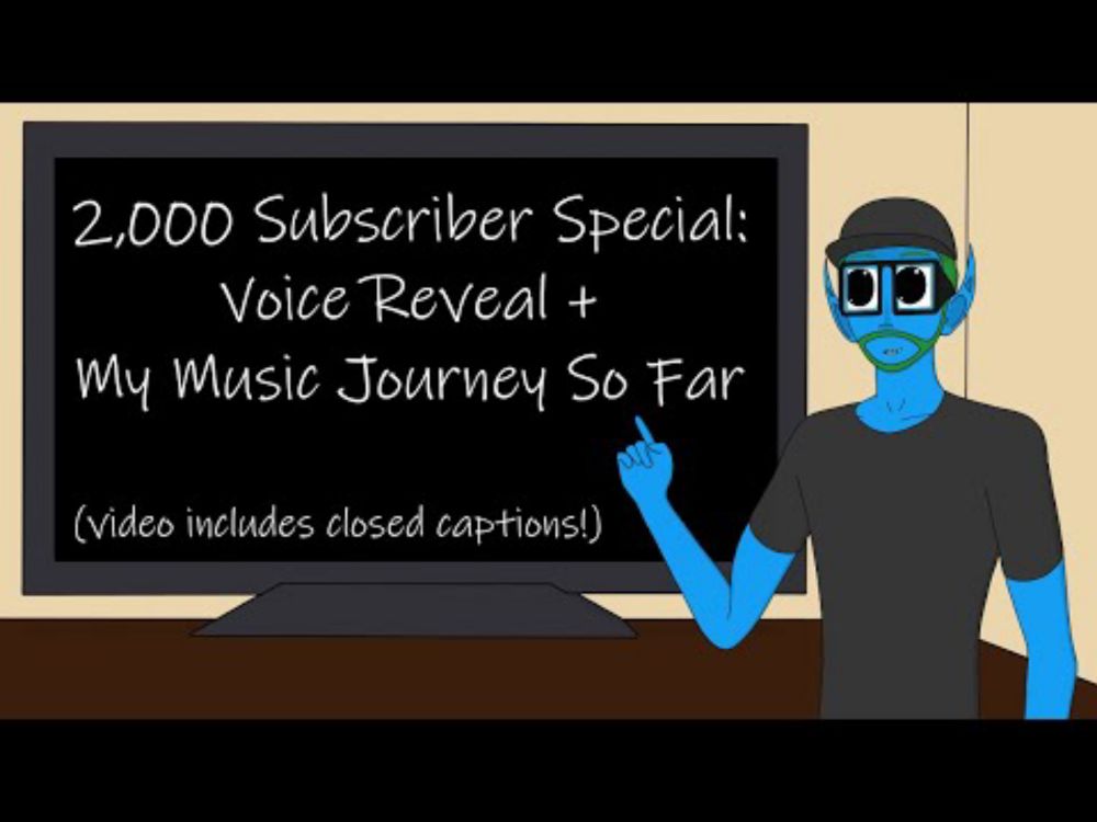 2,000 Subscriber Special: Voice Reveal+My Music Journey So Far