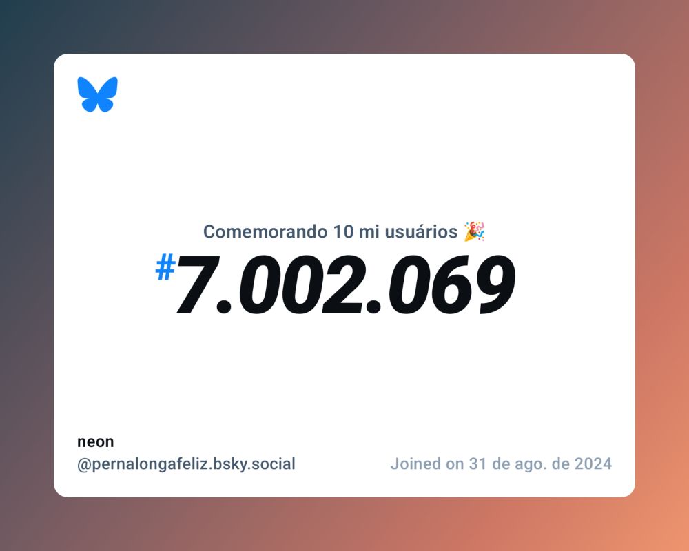 Um certificado virtual com o texto "Comemorando 10 milhões de usuários no Bluesky, #7.002.069, neon ‪@pernalongafeliz.bsky.social‬, ingressou em 31 de ago. de 2024"
