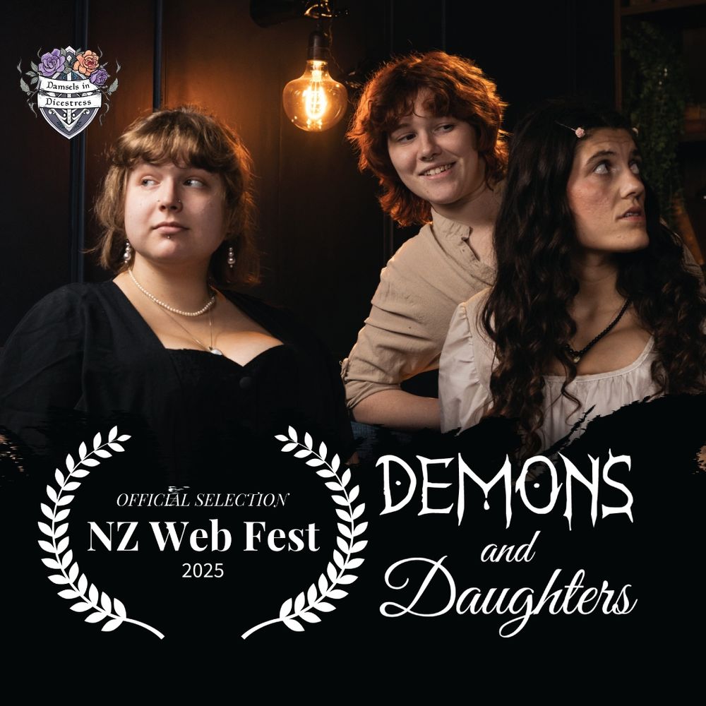 A dark poster for Demons and Daughters featurig the three PC characters staring in opposite directions in black and white Regency clothing. White laurels for NZ Web Fest and the show logo along a black splash at the bottom of the image
