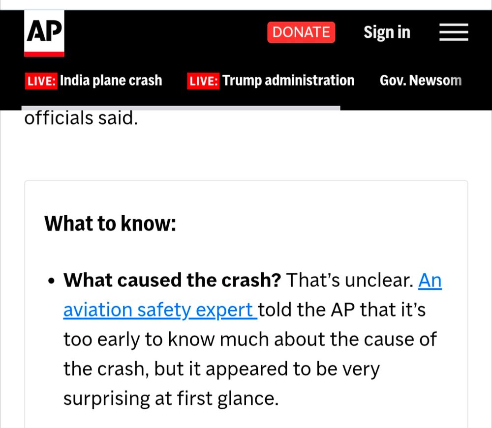 Screenshot of AP news front page with a bullet point reading "What to know:

What caused the crash? That's unclear. An aviation safety expert told the AP that it's too early to know much about the cause of the crash, but it appeared to be very surprising at first glance."