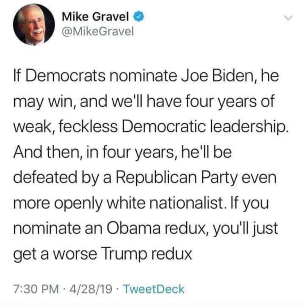 If Democrats nominate Joe Biden, he may win, and then we'll have four years of weak, feckless Democratic leadership. And then in four years he'll be defeated by a Republican party even more openly white nationalist. If you nominate an Obama redux you'll just get a worse Trump redux
