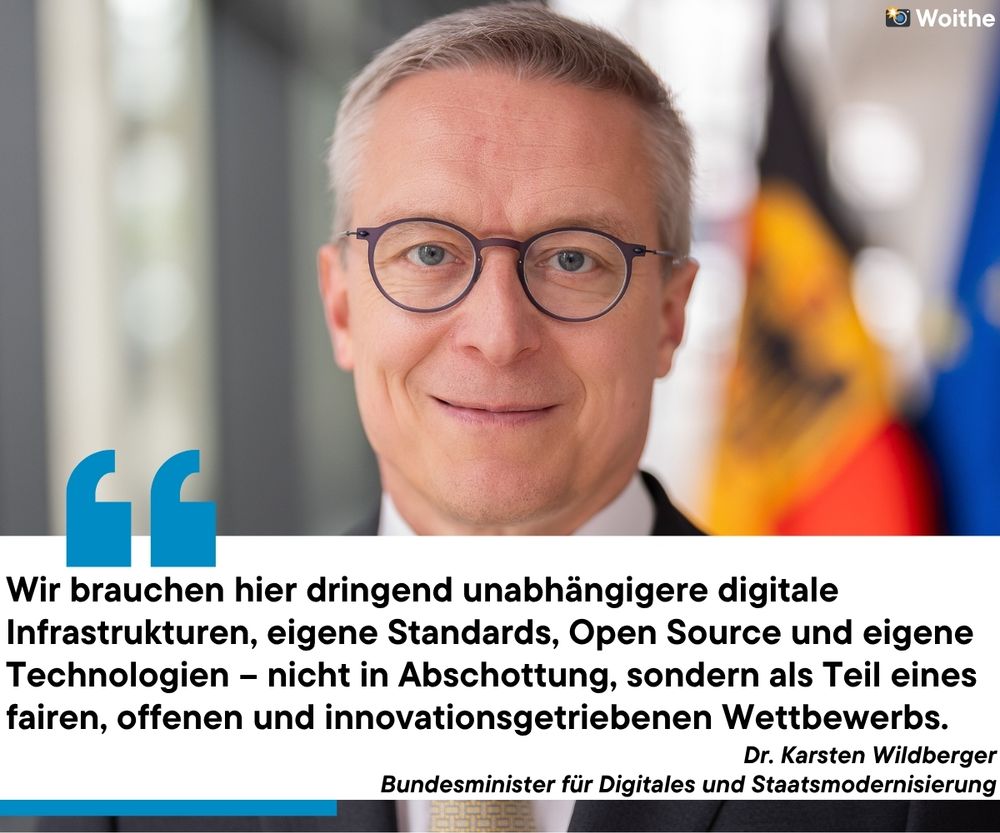 Sharepic mit dem Portrait von Bundesdigitalminister Karsten Wildberger. Darunter das Zitat: "Wir brauchen hier dringend unabhängigere digitale Infrastrukturen, Open Source und eigene Technologien - nicht in Abschottung, sondern als Teil eines fairen, offene und innovationsgetriebenen Wettbewerbs."