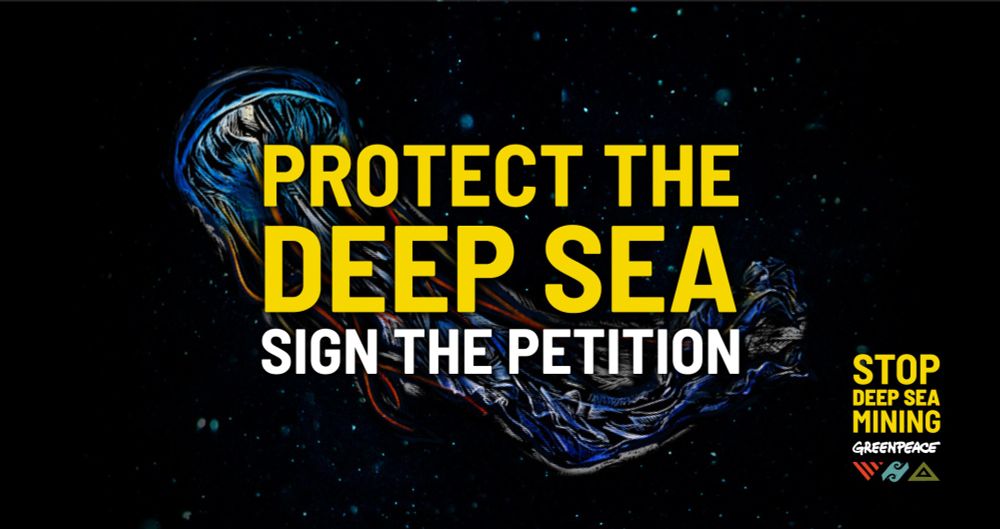 Stop deep sea mining - Greenpeace International