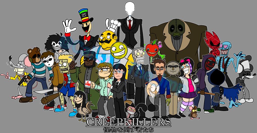 FROM LEFT TO RIGHT:
Raph Rat (RAP RAT), Mr. Bear II (1999), Masky (MARBLE HORNETS), Jeff, Dead Bart, Momo, Splendorman, Detective Derek (SONIC.EXE), Mr. Mix, Tom (SONIC.EXE), Face (GODZILLA NES), Jane, Grinny (PASTA MONSTERS), Salen-Darr, Indrid Cold (THE SMILING MAN), Eteled (WII DELETED YOU), Happy Appy, Hawke (OUT WITH A BANG), Disman (THIS MAN), The Babayka (RUSSIAN SLEEP EXPERIMENT), Nina, Jeremy (TOM'S BASEMENT), Hoodie (MARBLE HORNETS), X, Shadowlurker (PASTA MONSTERS), Pastel Man, Avi (SUICIDEMOUSE.AVI)