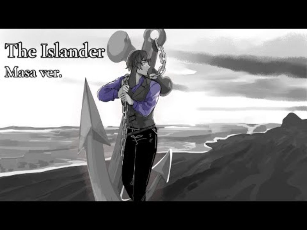 The Islander  /  Masa cover【歌ってみた】