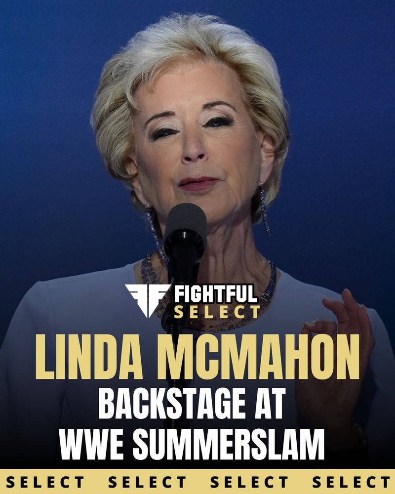 FIGHTFUL SELECT

LINDA MCMAHON
BACKSTAGE AT
WWE SUMMERSLAM

SELECT SELECT SELECT SELECT