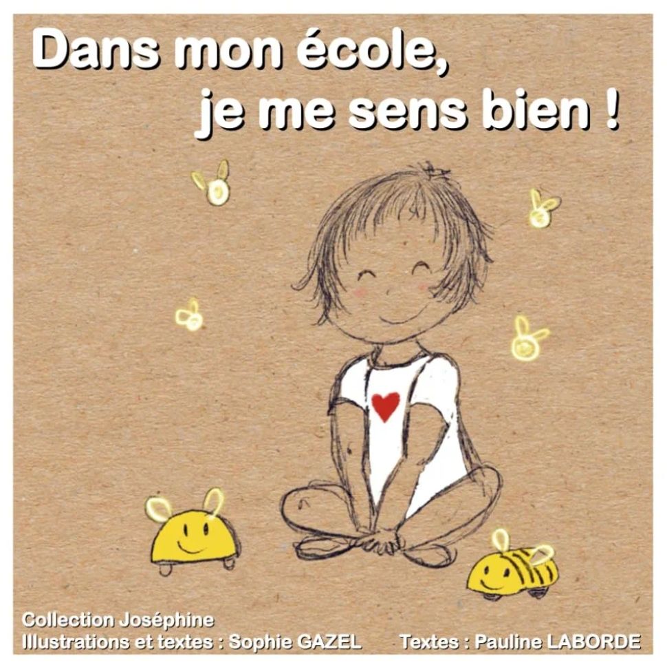 Première de couverture d un album de jeunesse. Le fond ressemble à du papier kraft. Au centre, en dessin, une fillette souriante assise en tailleur entourée d abeilles sympathique. Le titre : Dans mon école, je me sens bien.