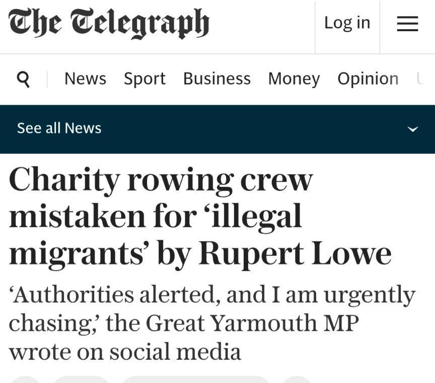 Charity rowing crew mistaken for 'illegal migrants' by Rupert Lowe

'Authorities alerted, and I am urgently chasing, the Great Yarmouth MP wrote on social media
