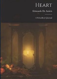 Heart by Edmondo De Amicis 