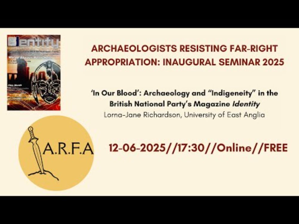 Archaeology and Far-Right Constructions of 'Indigeneity': Dr Lorna Richardson's 'In Our Blood'