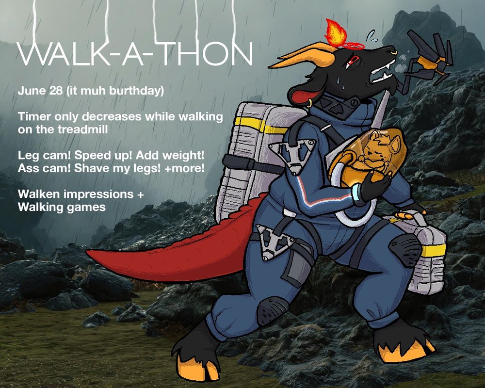 Brynth the baphomet wearing Sam Bridges outfit from Death Stranding 1 and looking exhausted as he hikes up a rocky hillside. Text advertises the Walk-A-Thon started on June 28 on BrynthOuttaHell's channel on Twitch! Walking on an under desk treadmill and playing walking themed games starting with Death Stranding 2!