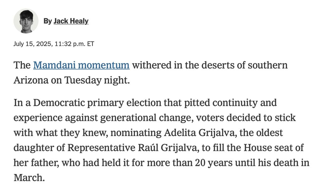 "The Mamdani momentum withered in the deserts of southern Arizona on Tuesday night," comments Jack Healy of, indeed, a Democratic primary in g.d. southern Arizona. 