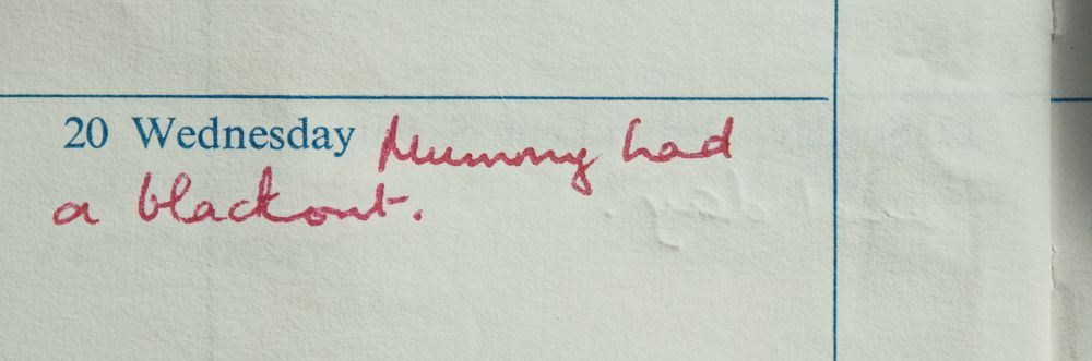 Diary entry 'Mummy had a blackout'