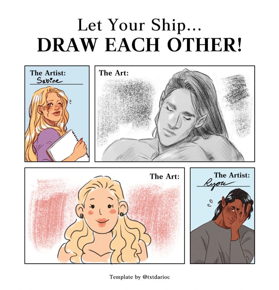 Colored 'let your ship...draw each other!' meme. In the top row, the left panel says 'The Artist:' with Sabine's name, as if drawn by her, with a colored sketch of her holding a sketchpad and winking at the viewer with her tongue out. The right panel says 'The Art': and has a greyscale sketch of Ryou in her style (mine, to show it is "realistic").  In the bottom row, the right panel says 'The Artist:' with Ryou's name, as if drawn by him, with a colored sketch of him smiling sheepishly as he partially covers his face with his left hand. The left panel says 'The Art': and has a colored, very simple and cutesy doodle of Sabine in his style.