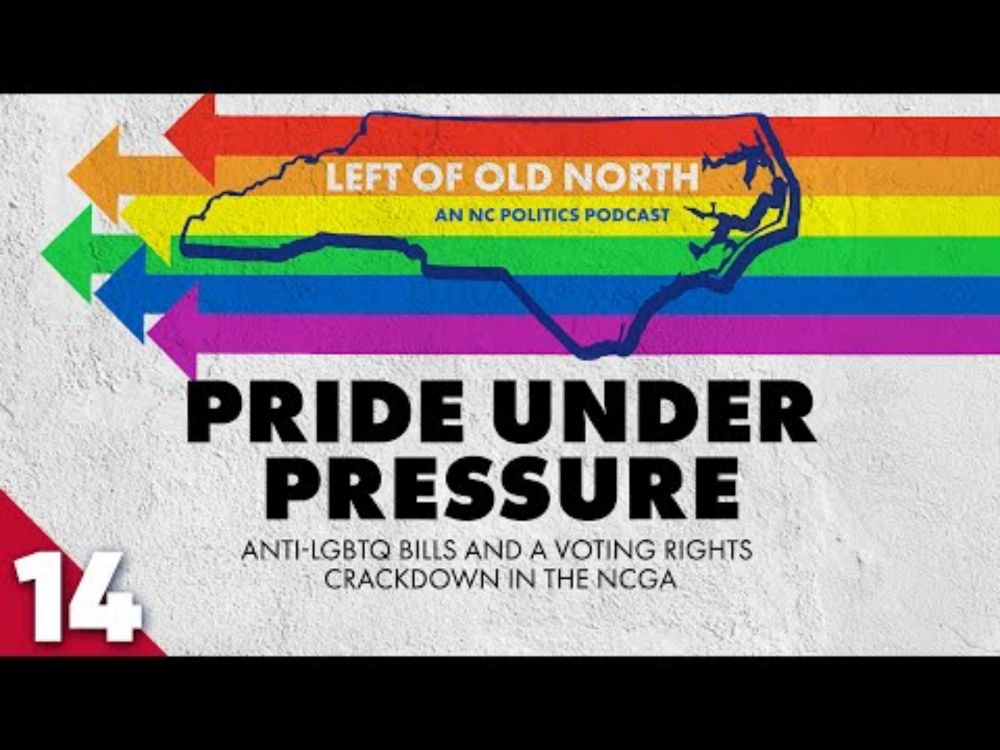 Pride Under Pressure: Anti-LGBTQ Bills and a Voting Rights Crackdown in the NCGA