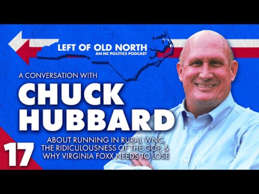 Chuck Hubbard on Running in Rural WNC & Why Virginia Foxx Needs to Lose