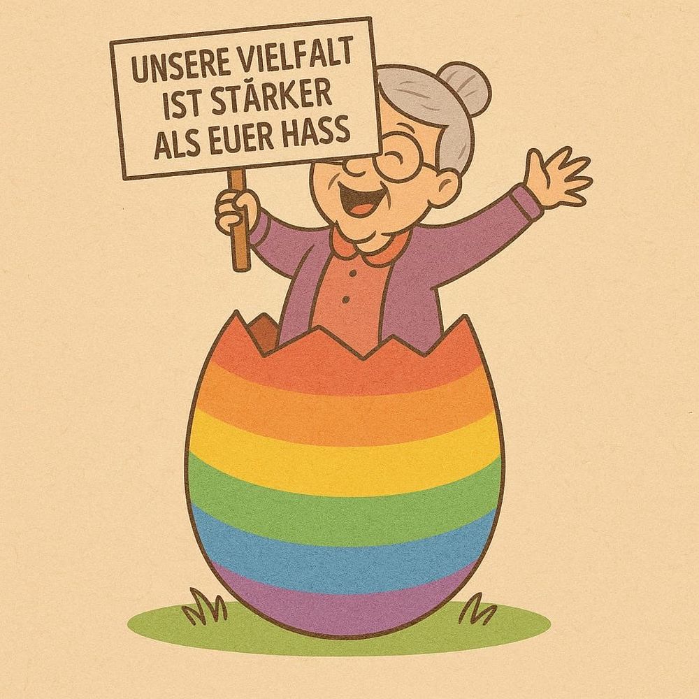 Cartoon: Eine grauhaarige "Oma" mit Dutt in einem regenbogenfarbigen Osterei mit einem Schild. Auf diesem steht: "Unsere Vielfalt ist stärker als euer Hass"