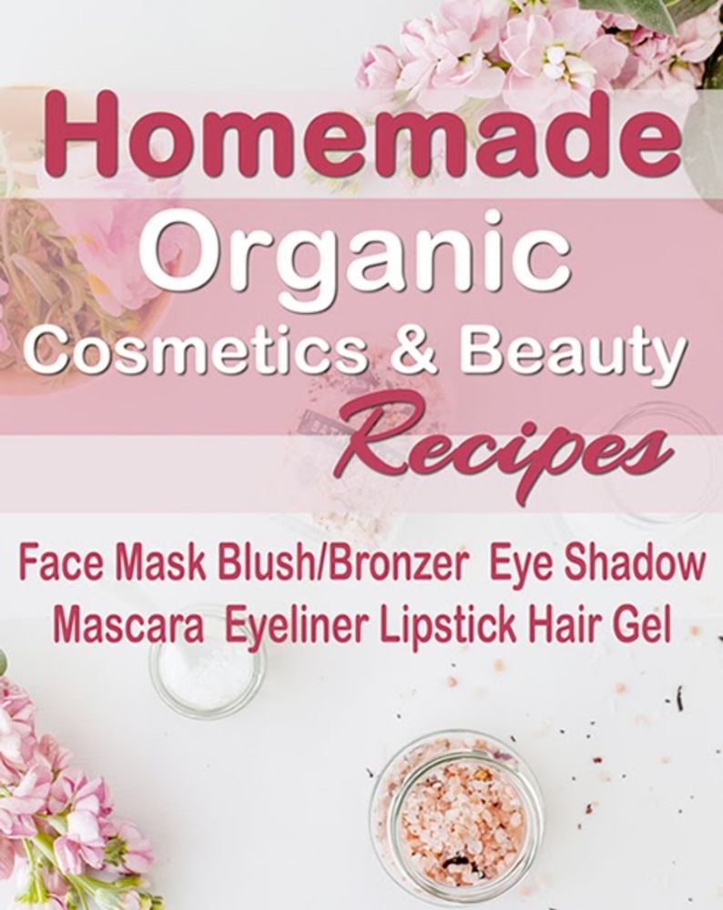 Discover Natural Beauty: Your Guide to Homemade Organic Cosmetics and Beauty Recipes