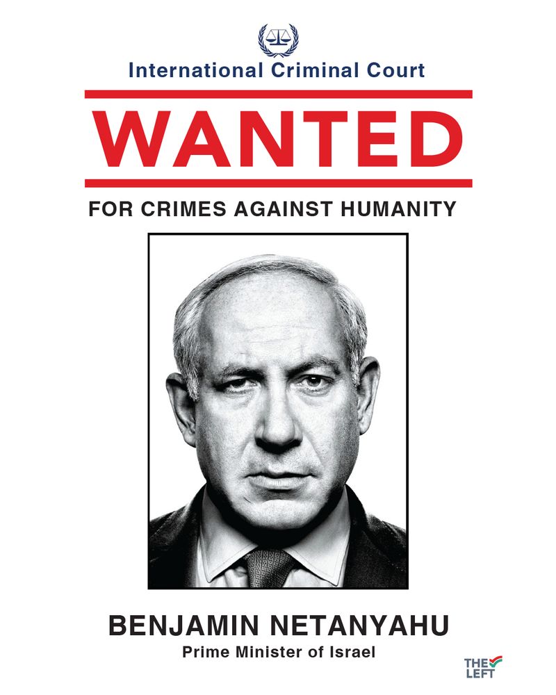 Netanyahu's Wanted Poster by The Left