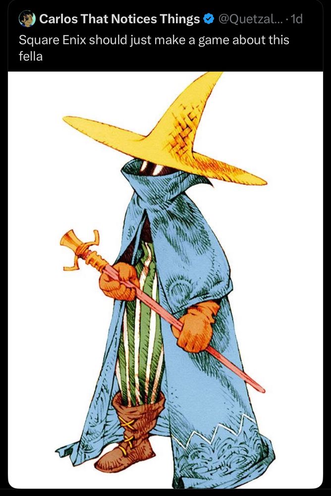 Screenshot of what I presume to be a Tweet that says “Square Enix should just make a game about this fella” in reference to the attached picture of the Black Mage job class art from Final Fantasy Tactics by Yoshida Akihiko.