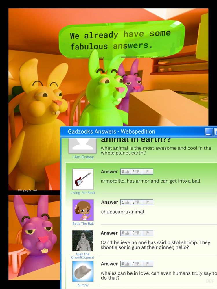 GRASSY: We already have some fabulous answers. WEB PAGE: Gadzooks Answers. I AM GRASSY: what animal is the most awesome and cool in the whole planet earth? LIVING FOR ROCK: armordillo. has armor and can get into a ball. BELLA THE BALL: chupacabra animal. GLEN THE GRANDILOQUENT: Can't believe no one has said pistol shrimp. They shoot a sonic gun at their dinner, hello? BUMPY: whales can be in love. can even humans truly say to do that?