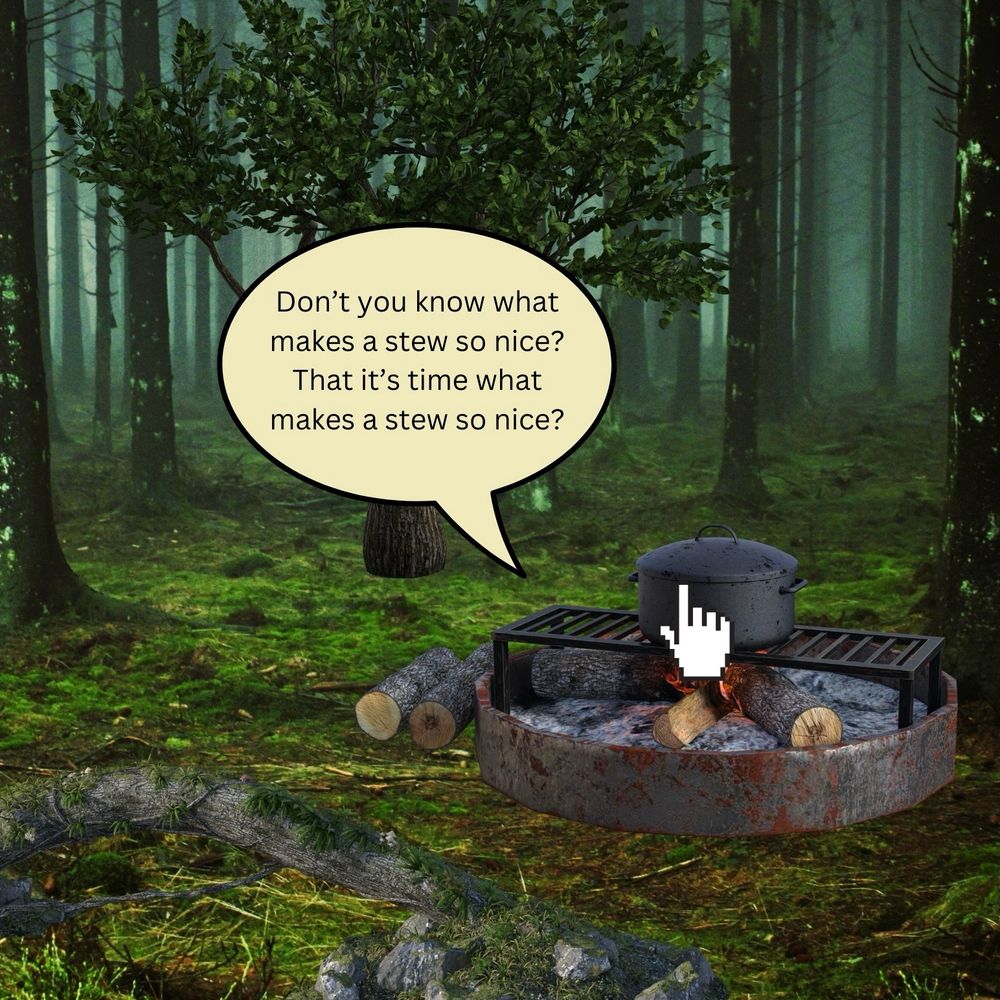 Now it says, Don't you know what makes a stew so nice? That it's time what makes a stew so nice?