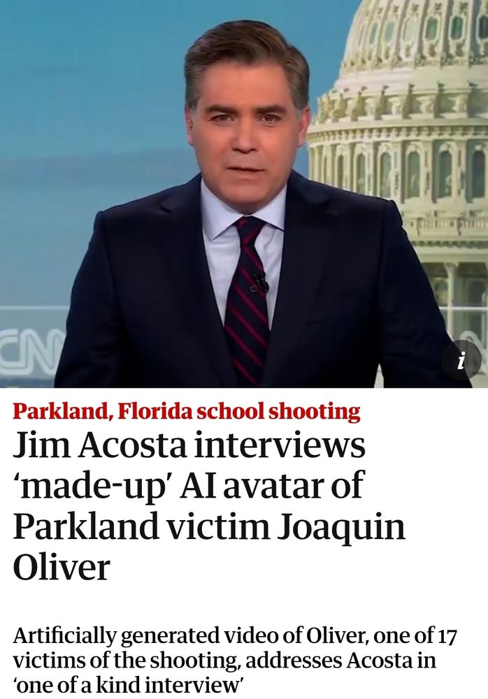 CNN screenshot showing Jim Acosta with headline: “Jim Acosta interviews ‘made-up’ AI avatar of Parkland victim Joaquin Oliver.”
