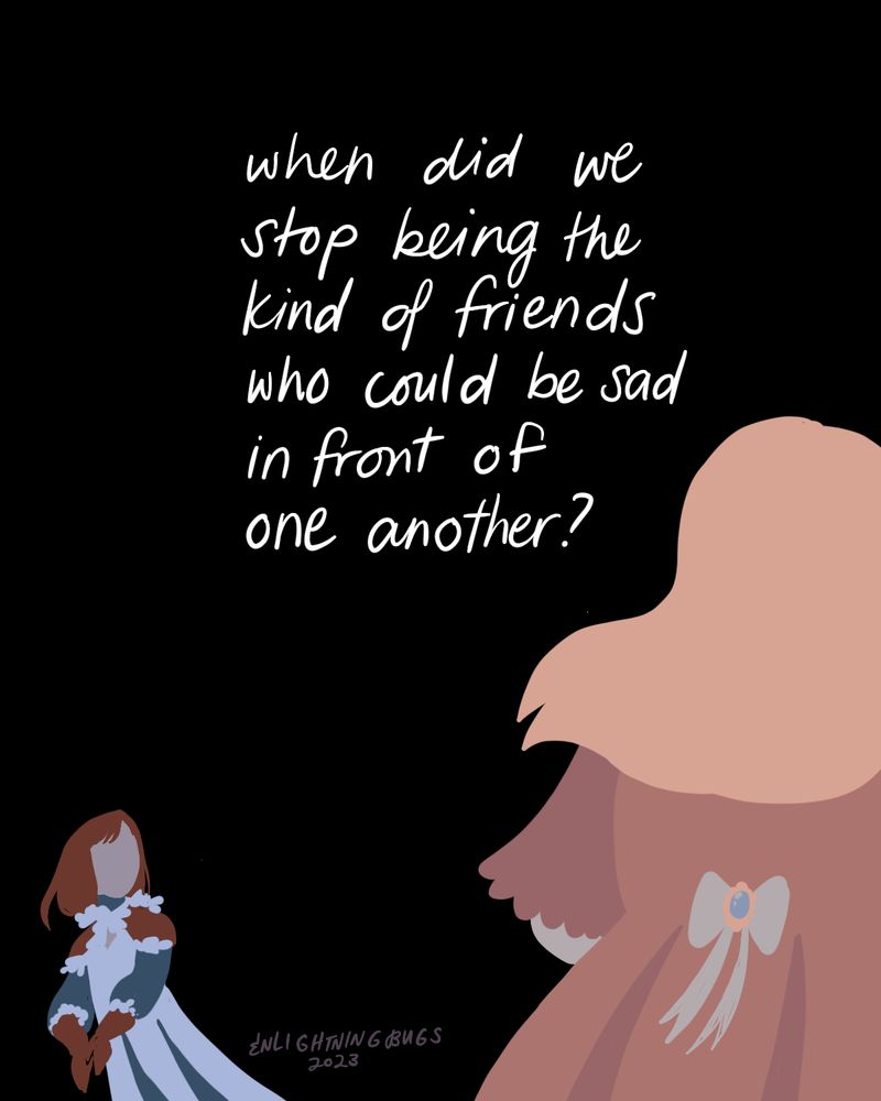 Handwritten text “when did we stop being the kind of friends who could be sad in front of one another?
A cool toned lineless faceless Annette is in the far distance. The back of Mercedes walking the opposite direction is in the foreground.